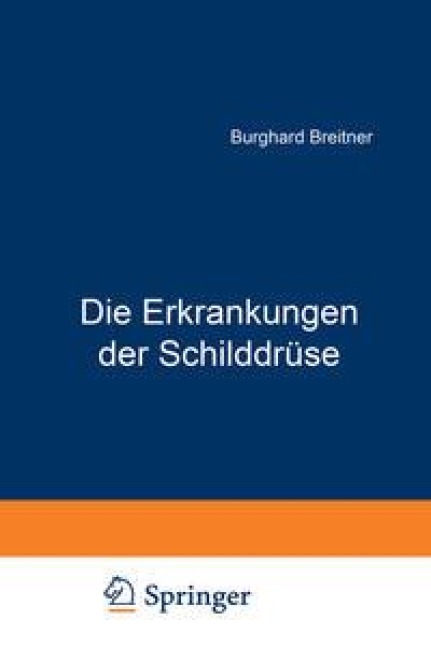 Die Erkrankungen der Schilddrüse - Burghard Breitner