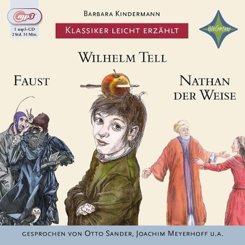 Weltliteratur für Kinder: 3-er Box Deutsche Klassik: Faust, Wilhelm Tell, Nathan der Weise - Barbara Kindermann