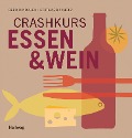 Cover-Bild zum Titel 'Crashkurs Essen und Wein' von 'Gerd Rindchen'