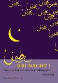 Cover-Bild zum Titel '1001 Nacht? Deutsch-Arabische Liebesbeziehungen' von 'Steffen Strohmenger'
