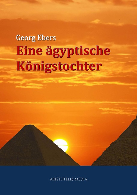 Eine ägyptische Königstochter - Georg Ebers