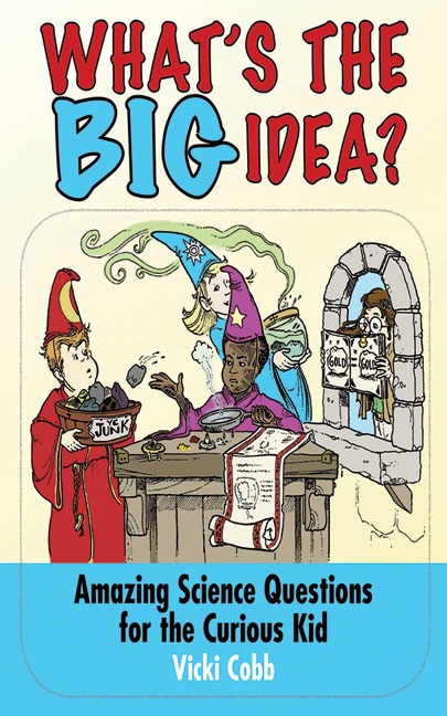 What's the Big Idea? - Vicki Cobb