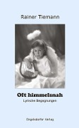 Cover-Bild zum Titel 'Oft himmelsnah' von 'Rainer Tiemann'