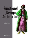 Functional Design and Architecture - Alexander Granin
