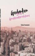 Gedanken eines Großstadtmädchens - Lisa Lassen