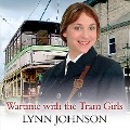 Cover-Bild zum Titel 'Wartime With the Tram Girls' von 'Lynn Johnson'