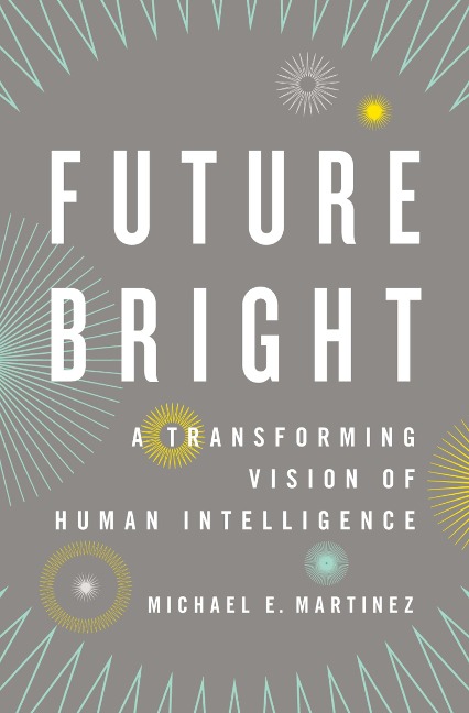 Future Bright - Michael E. Martinez