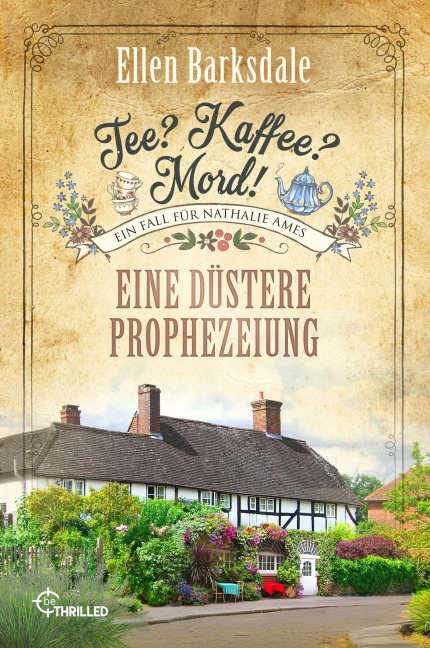 Tee? Kaffee? Mord! Eine düstere Prophezeiung - Ellen Barksdale