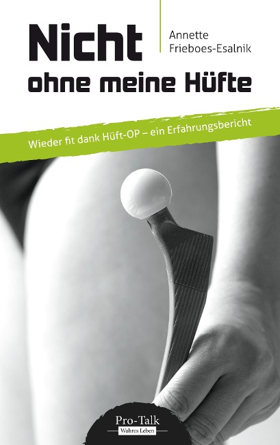 Nicht ohne meine Hüfte - Annette Frieboes-Esalnik