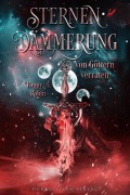 Cover-Bild zum Titel 'Sternendämmerung - Von Göttern verraten' von 'Poppy A. Robin'
