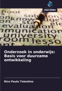 Cover-Bild zum Titel 'Onderzoek in onderwijs: Basis voor duurzame ontwikkeling' von 'Rico Paulo Tolentino'