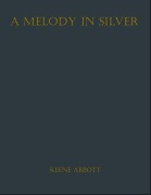 Cover-Bild zum Titel 'A Melody in Silver' von 'Keene Abbott'