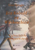 Cover-Bild zum Titel 'Ein Kobold zu Weihnachten' von 'Franz Spengler'