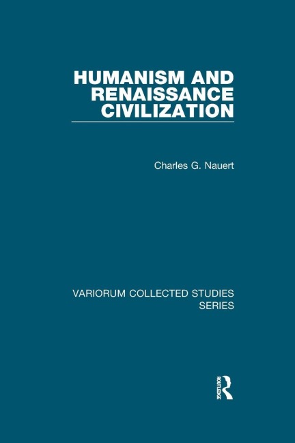 Humanism and Renaissance Civilization - Charles G. Nauert