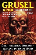 Cover-Bild zum Titel 'Gruselkrimi Dreierband 3306' von 'Frank Rehfeld, Hendrik M. Bekker'