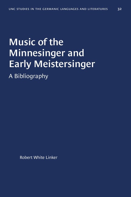 Music of the Minnesinger and Early Meistersinger - Robert White Linker