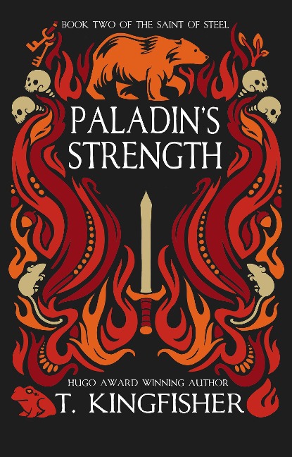 Paladin's Strength (The Saint of Steel, #2) - T. Kingfisher