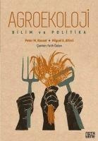 Agroekoloji - Bilim ve Politika - Peter M. Rosset, Miguel A. Altieri