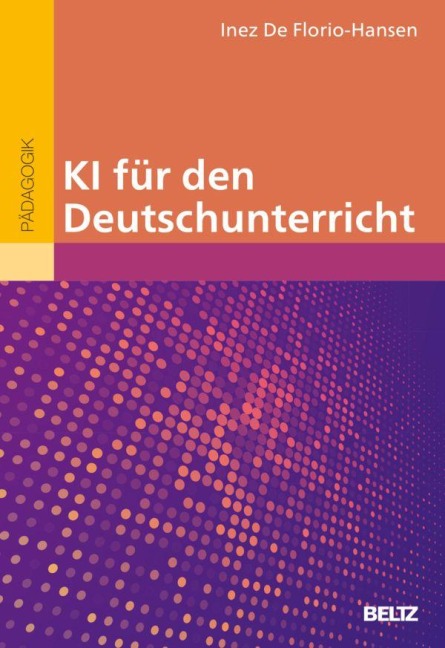 KI für den Deutschunterricht - Inez De Florio-Hansen