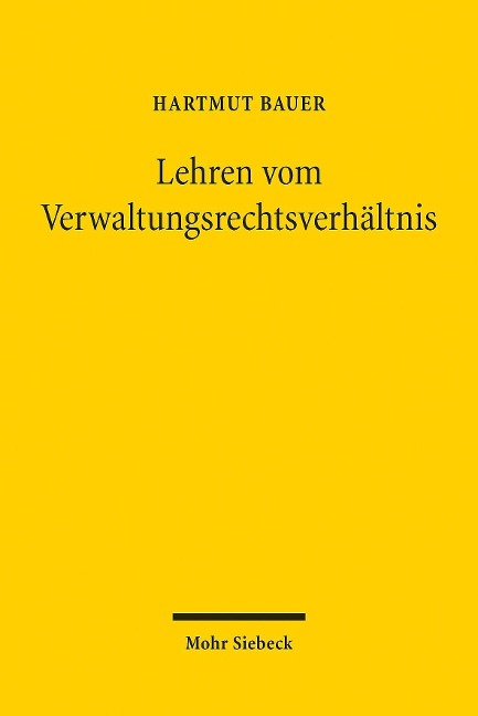 Lehren vom Verwaltungsrechtsverhältnis - Hartmut Bauer