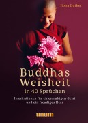 Cover-Bild zum Titel 'Buddhas Weisheit in 40 Sprüchen' von 'Ilona Daiker'