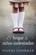 Cover-Bild zum Titel 'Hogar de Niñas Indeseadas, El -V2*' von 'Joanna Goodman'