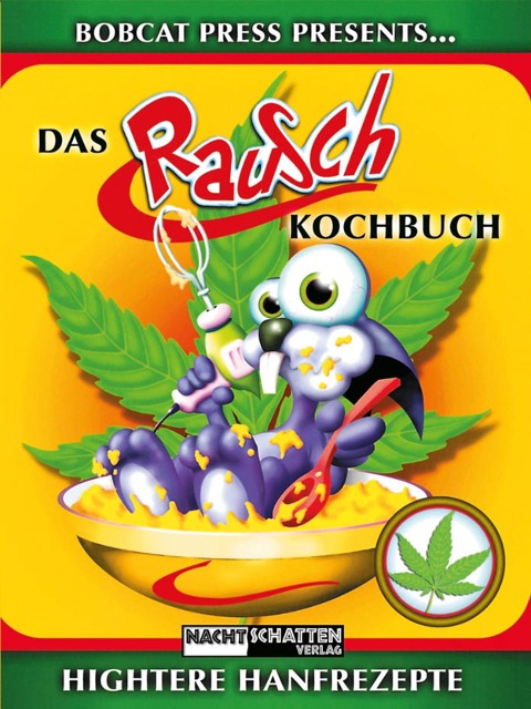 Das Rauschkochbuch - Bobcat