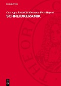 Cover-Bild zum Titel 'Schneidkeramik' von 'Curt Agte, Rudolf Kohlermann, Ernst Heymel'