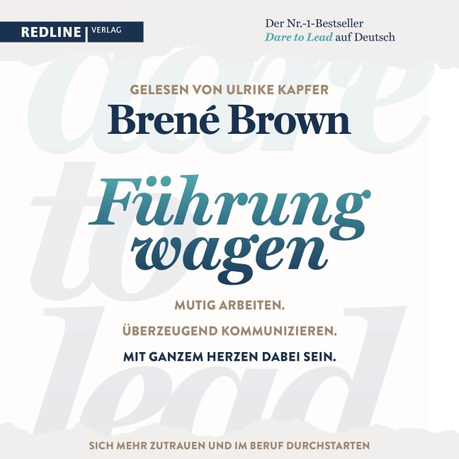 Dare to lead ¿ Führung wagen - Brené Brown