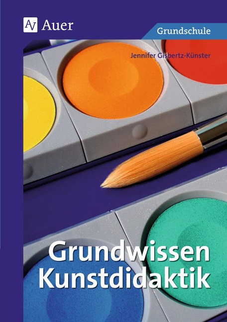 Grundwissen Kunstdidaktik - Jennifer Gisbertz