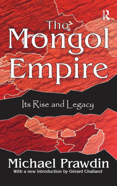 The Mongol Empire - Michael Prawdin