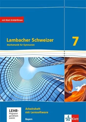 Lambacher Schweizer Mathematik 7. Ausgabe Bayern ab 2017. Arbeitsheft plus Lösungsheft und Lernsoftware Klasse 7 - 