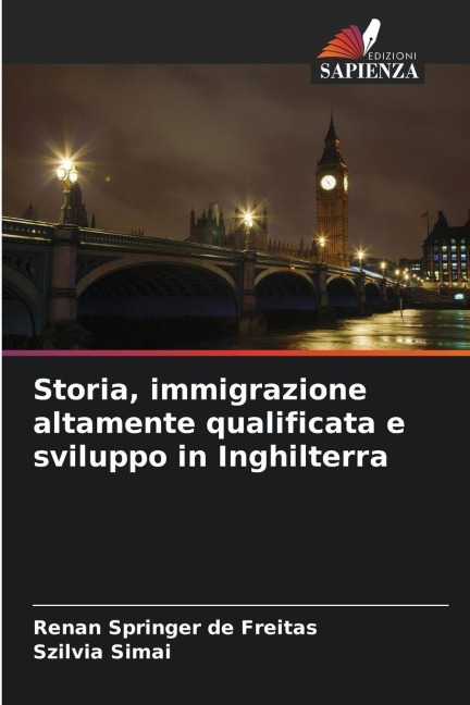 Storia, immigrazione altamente qualificata e sviluppo in Inghilterra - Renan Springer de Freitas, Szilvia Simai