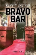 Bravo Bar - Kersty Grether
