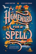 Cover-Bild zum Titel 'Homeward for a Spell' von 'Jamie Pacton, Rebecca Podos'
