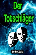 Cover-Bild zum Titel 'Der Totschläger' von 'Emile Zola'