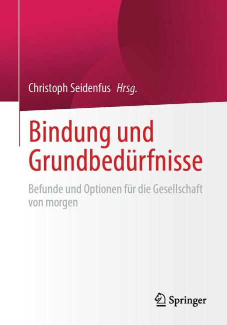 Bindung und Grundbedürfnisse - 