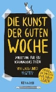 Die Kunst der guten Woche - Lukas Linder