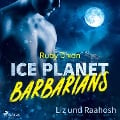Cover-Bild zum Titel 'Ice Planet Barbarians ¿ Liz und Raahosh (Ice Planet Barbarians 2)' von 'Ruby Dixon'