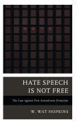 Cover-Bild zum Titel 'Hate Speech Is Not Free' von 'W. Wat Hopkins'