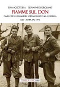 Cover-Bild zum Titel 'Fiamme sul Don. Diario di flammiere sopravvissuto alla guerra. CSIR-ARMIR 1942-1943' von 'Enia Accettura, Giovanni Di Girolamo'