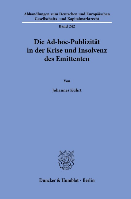 Die Ad-hoc-Publizität in der Krise und Insolvenz des Emittenten - Johannes Kührt