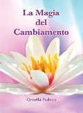 La magia del cambiamento - Ornella Padoan