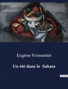 Cover-Bild zum Titel 'Un été dans le Sahara' von 'Eugène Fromentin'
