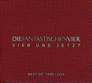 Vier und Jetzt (Best of 1990-2015) - Die Fantastischen Vier