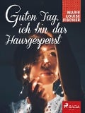Cover-Bild zum Titel 'Guten Tag, ich bin das Hausgespenst' von 'Marie Louise Fischer'