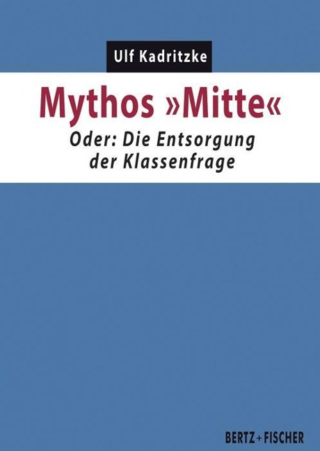 Mythos "Mitte" - Ulf Kadritzke