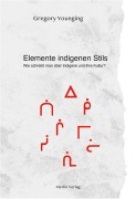 Cover-Bild zum Titel 'ELEMENTE INDIGENEN STILS' von 'Gregory Younging'