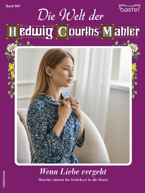 Die Welt der Hedwig Courths-Mahler 667 - Karin Weber