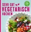  Sehr gut vegetarisch kochen